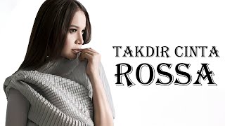 Download lagu Rossa - Takdir Cinta (Lyrics) mp3