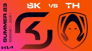 LEC Summer Split 2023 - W1D1 - SK vs TH