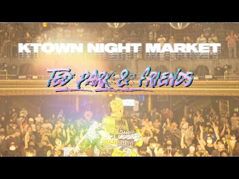 KTOWN Night Market Presents Ted Park & Friends