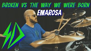 Broken VS the way we were born - Emarosa | Drum Cover