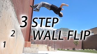 How To 3 STEP WALL FLIP