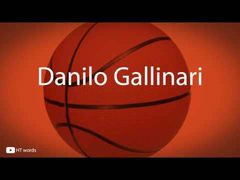 How to pronounce Danilo Gallinari