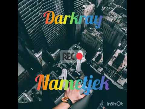 Darkray - Nametjek 🥀