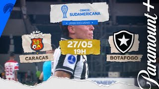 BOTAFOGO X CARACAS | Conmebol Sul-americana 2026 | Paramount+ Brasil