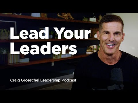 Leading Up When You’re Not in Charge - Craig Groeschel Leadership Podcast