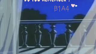 DO YOU REMEMBER? - B1A4 ( Myanmar Subtitled )