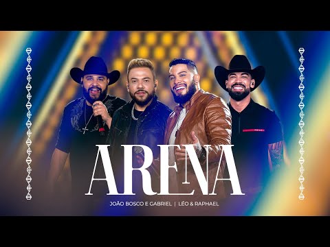 João Bosco e Gabriel,  @LeoeRaphael - Arena I DVD DNA