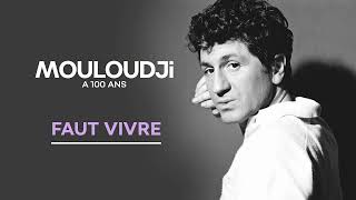 Mouloudji - Faut vivre (Audio Officiel)