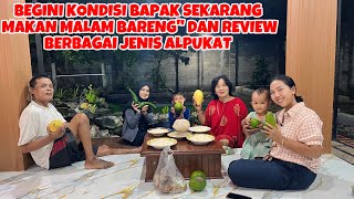 Download lagu BEGINI KONDISI BAPAK SEKARANG‼️MAKAN MALAM BARENG' DAN REVIEW BERBAGAI JENIS ALPUKAT  mp3