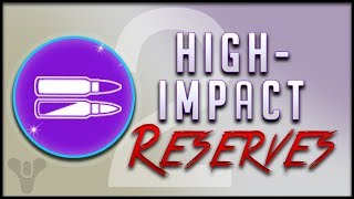 Destiny 2 in Depth - High Impact Reserves (Copy and Paste)