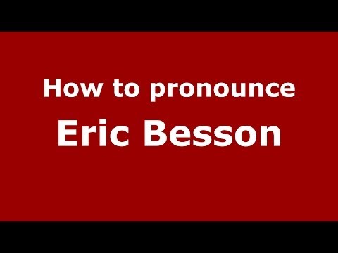 How to pronounce Eric Besson (Arabic/Morocco) - PronounceNames.com