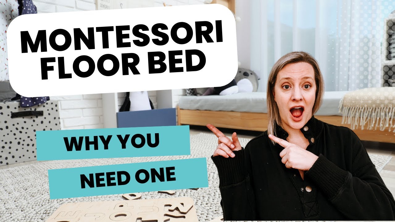MONTESSORI FLOOR BED (What is a Montessori Style Floor Bed and Why You Should Use One)