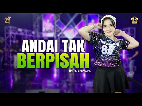 ICHA KISWARA - ANDAI TAK BERPISAH | Feat. OM SERA ( Official Music Video )