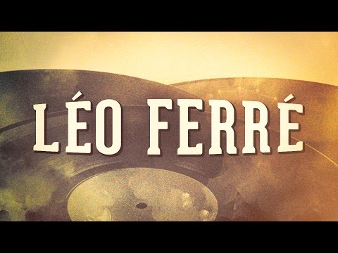 Léo Ferré, Vol. 1 « Les idoles de la chanson française » (Album complet)