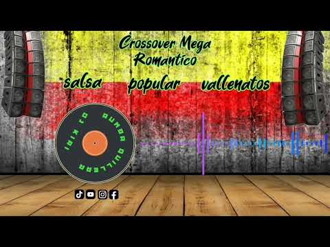 crossover del despecho salsa vallenatos y popular