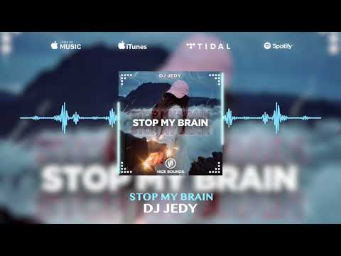 DJ JEDY - Stop my brain