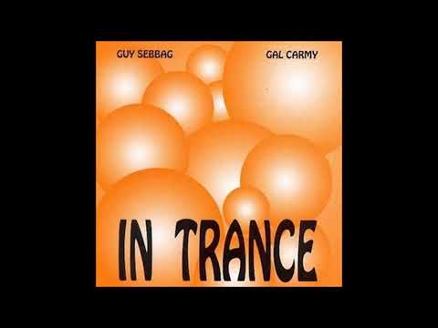 In Trance - Guy Sebbag & Gal Carmy 1995