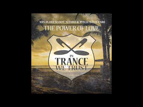 Misja Helsloot, XiJaro & Pitch with Cari - The Power Of Love (Extended Mix)