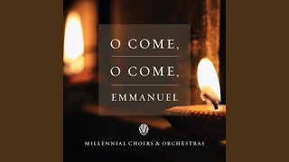 O Come, O Come, Emmanuel