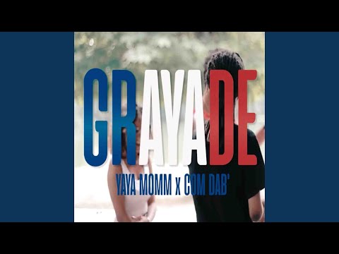 Grayade (feat. Com Dab')