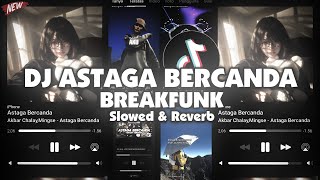 Download lagu DJ ASTAGA BERCANDA BREAKFUNK ( Slowed & Reverb ) mp3 Download lagu DJ ASTAGA BERCANDA BREAKFUNK ( Slowed & Reverb ) mp3