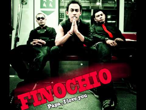Finochio - Papa I Love You