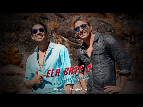 Ela Bate o BumBum   Marcus feat Sérgio Rossi ( Official Vídeo)