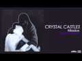 Crystal Castles - Affection (Tarantula X Remix ...