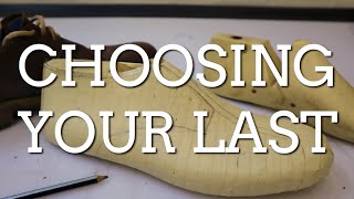 Shoemaking Lesson 1 - Choosing a Last