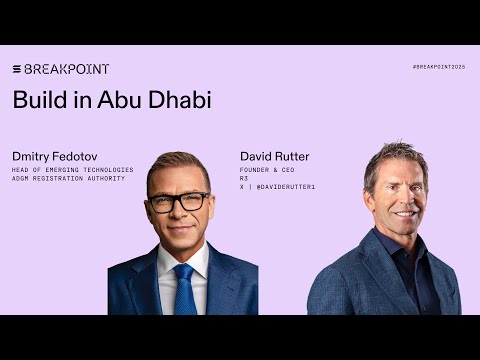 Breakpoint 2025: Build in Abu Dhabi: ADGM Registration Authority (Dmitry Fedotov), R3 (David Rutter)