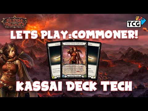 Flesh and Blood: Lets Play Commoner - Kassai