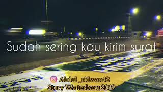 Download lagu Story Wa terbaru 2019 / bukan aku tak cinta mp3
