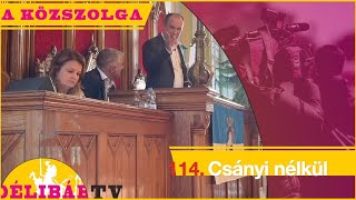 114. Elfogyott a levegő Csányi körül, lemondott a polgármester -Délibáb Tv-