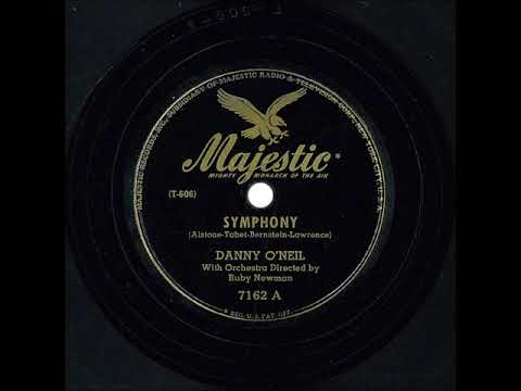 Symphony ~ Danny O'Neil with Orchestra Directed By Ruby Newman (1945)