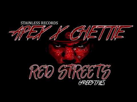 APEX X CHETTIE - RED STREETS(FREESTYLE) - STAINLESS RECORDS - NOVEMBER 2017
