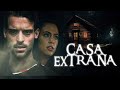 CASA EXTRAÑA ESTRENO 2023 PELICULA COMPLETA EN ESPANOL LATINO