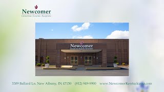 Welcome to Newcomer Funeral Home, New Albany, IN