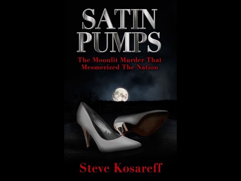 SATIN PUMPS: THE MOONLIT MURDER THAT MESMERIZED THE NATION