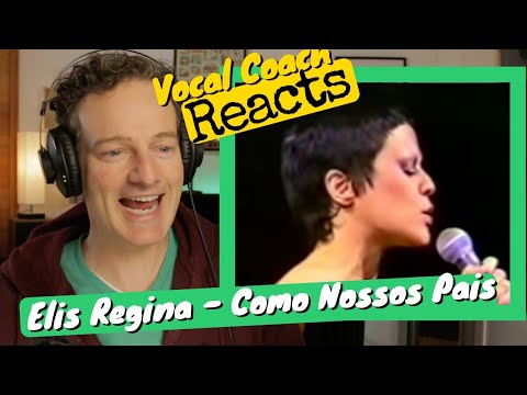 ELIS REGINA 'Como Nossos Pais' - Vocal Coach REACTS