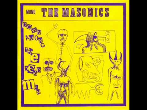 The Masonics -  Down among the dead men