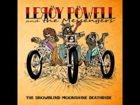 Leroy Powell & The Messengers - The Snowblind Moonshine Deathride