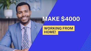 Make $4000 per month! Work from home anywhere in the World.