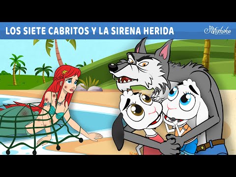 Los Siete Cabritos y la Sirena Herida | Cuentos infantiles para dormir en Español