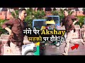 Akshay Kumar Was Seen Running Barefoot On The Streets Of Chandni Chowk