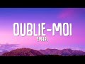 Emkal - Oublie-moi (Paroles / Lyrics)