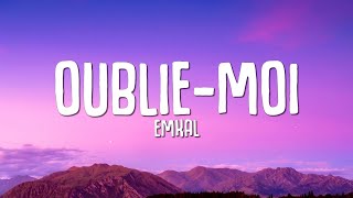 Download lagu Emkal Oublie moi... mp3