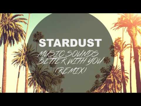 Stardust - Music Sounds Better With You