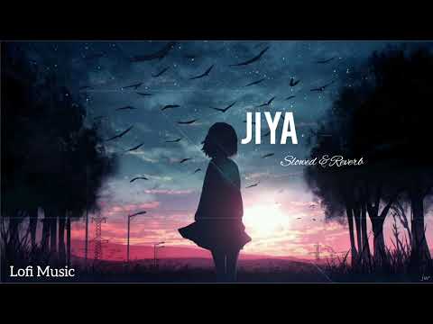 JIYA | SLOWED AND REVERB | LOFI SONGS...