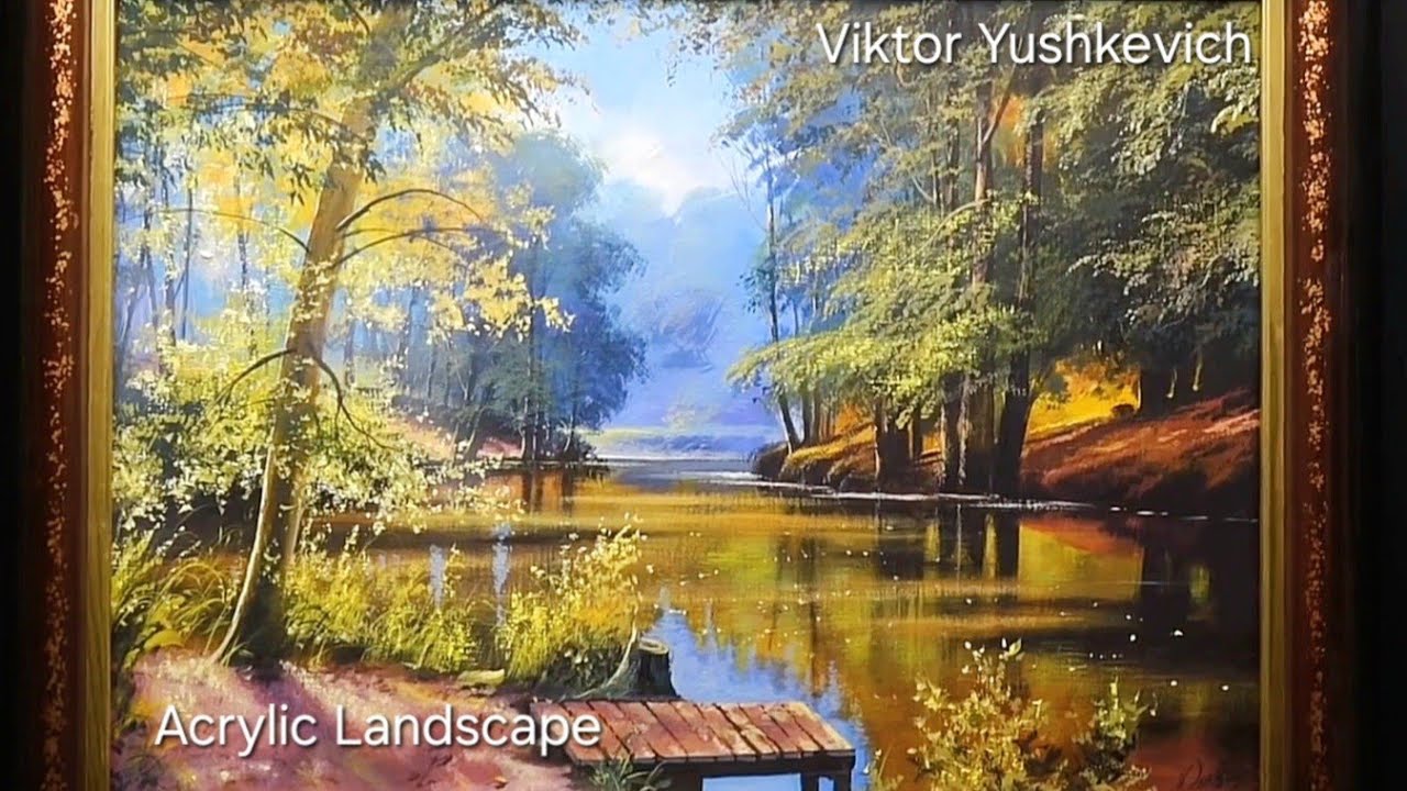 Acrylic Landscape Painting Aritst Victor Yushkevich - Time Lapse - Tutorial