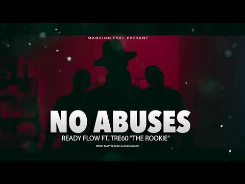 NO ABUSES - Ready Flow x Tre60